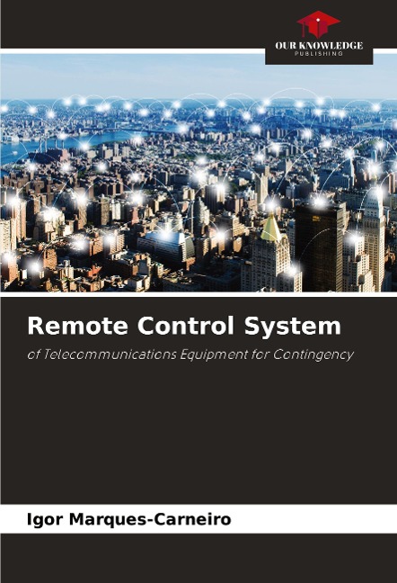 Remote Control System: of Telecommunications Equipment for Contingency