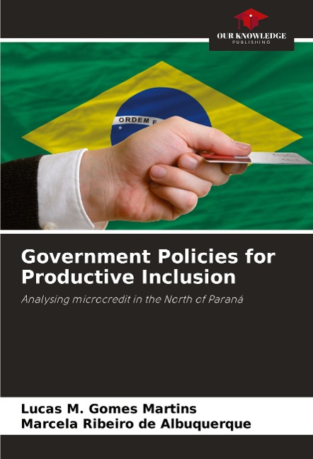 Government Policies for Productive Inclusion: Analysing microcredit in the North of Paraná