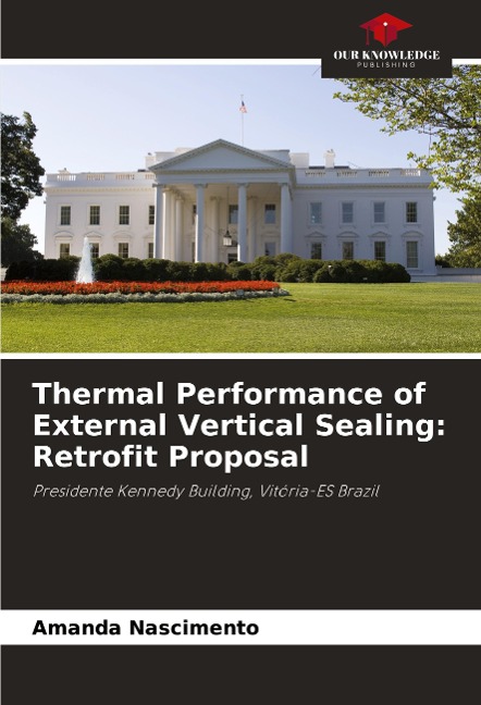 Thermal Performance of External Vertical Sealing: Retrofit Proposal: Presidente Kennedy Building, Vitória-ES Brazil