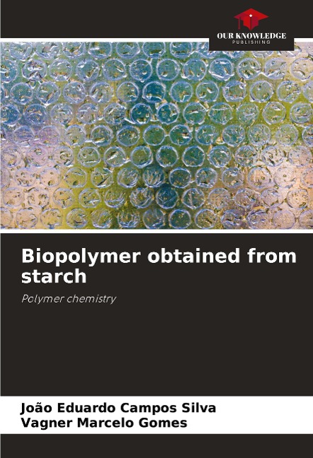 Biopolymer obtained from starch: Polymer chemistry