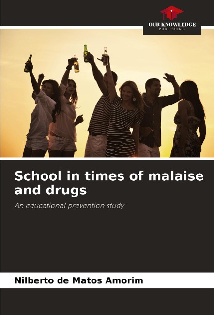 School in times of malaise and drugs: An educational prevention study