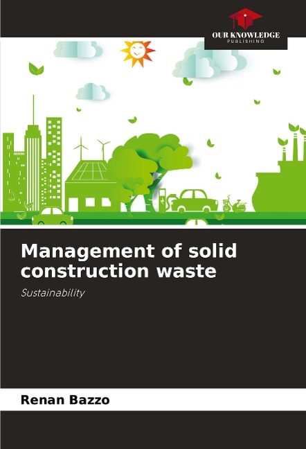 Management of solid construction waste: Sustainability