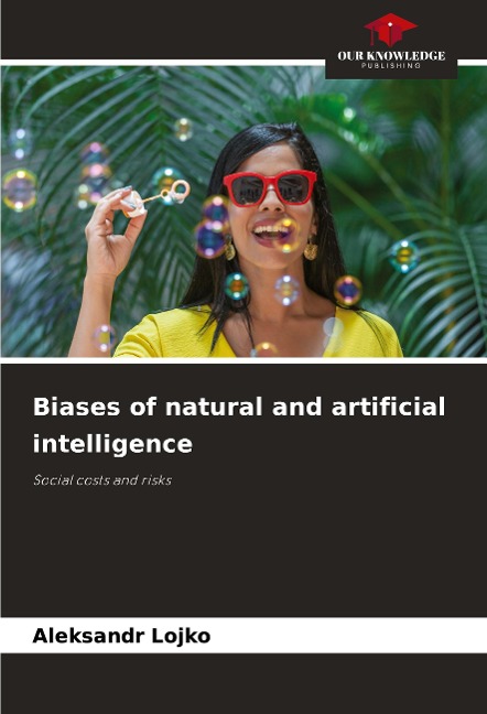 Biases of natural and artificial intelligence: Social costs and risks