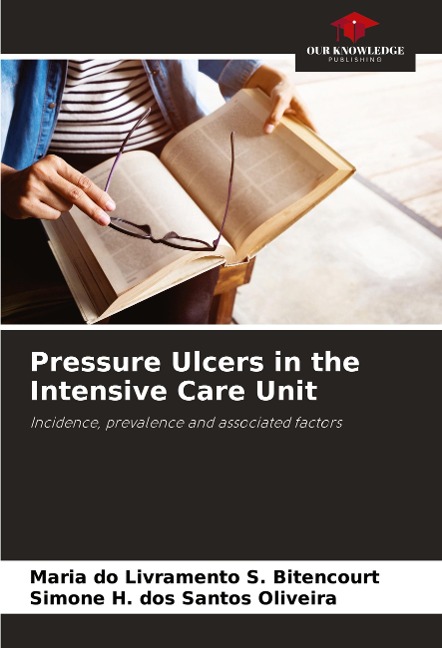 Pressure Ulcers in the Intensive Care Unit: Incidence, prevalence and associated factors