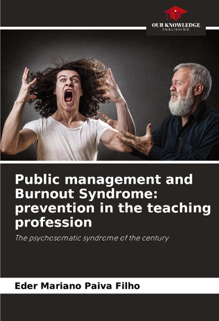 Public management and Burnout Syndrome: prevention in the teaching profession: The psychosomatic syndrome of the century