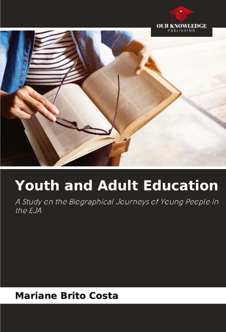 Youth and Adult Education: A Study on the Biographical Journeys of Young People in the EJA
