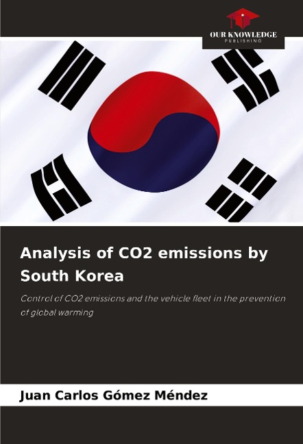 Analysis of CO2 emissions by South Korea: Control of CO2 emissions and the vehicle fleet in the prevention of global warming