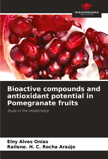 Bioactive compounds and antioxidant potential in Pomegranate fruits: Study of the relationship