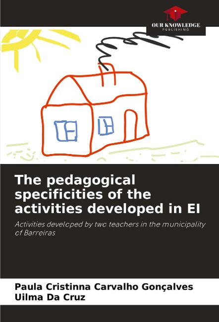 The pedagogical specificities of the activities developed in EI: Activities developed by two teachers in the municipality of Barreiras