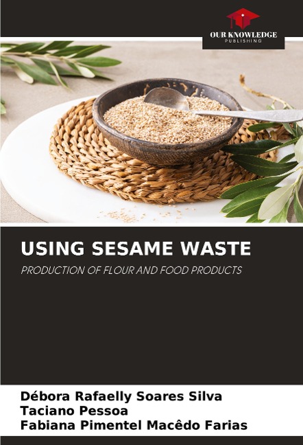 USING SESAME WASTE: PRODUCTION OF FLOUR AND FOOD PRODUCTS