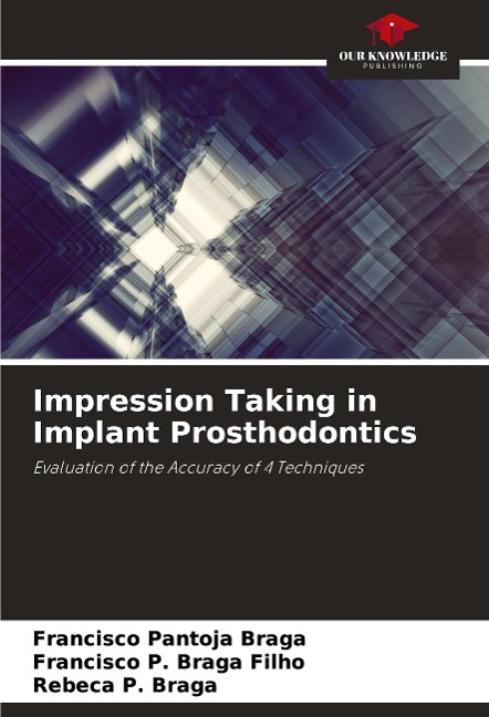 Impression Taking in Implant Prosthodontics: Evaluation of the Accuracy of 4 Techniques