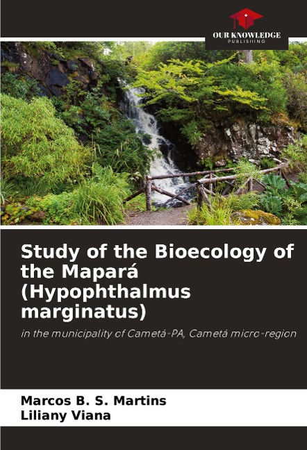 Study of the Bioecology of the Mapará (Hypophthalmus marginatus): in the municipality of Cametá-PA, Cametá micro-region
