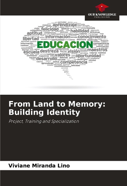 From Land to Memory: Building Identity: Project, Training and Specialization