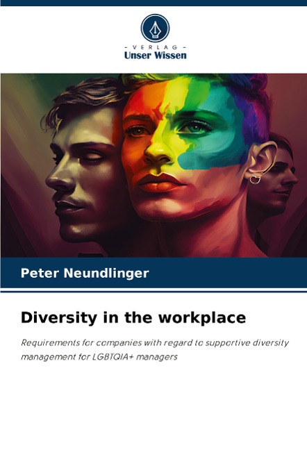 Diversity in the workplace: Requirements for companies with regard to supportive diversity management for LGBTQIA+ managers