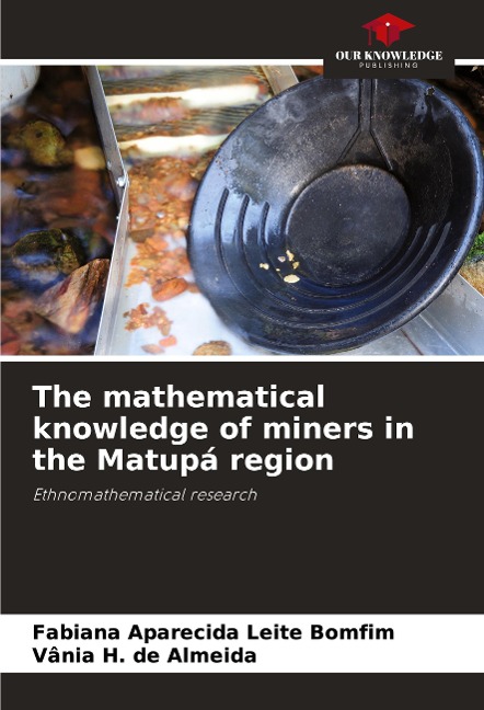 The mathematical knowledge of miners in the Matupá region: Ethnomathematical research