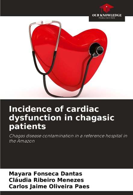 Incidence of cardiac dysfunction in chagasic patients: Chagas disease contamination in a reference hospital in the Amazon