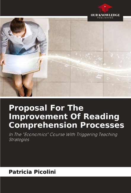 Proposal For The Improvement Of Reading Comprehension Processes: In The Economics Course With Triggering Teaching Strategies