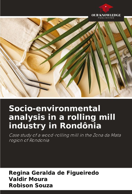Socio-environmental analysis in a rolling mill industry in Rondônia: Case study of a wood-rolling mill in the Zona da Mata region of Rondonia