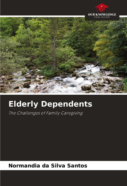 Elderly Dependents: The Challenges of Family Caregiving