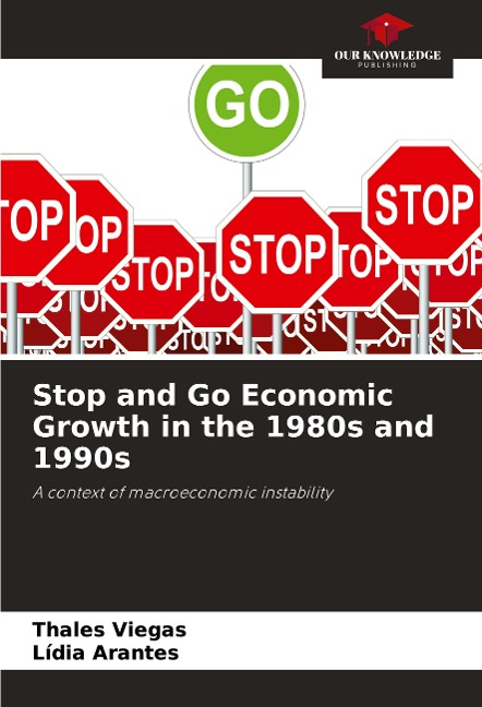 Stop and Go Economic Growth in the 1980s and 1990s: A context of macroeconomic instability
