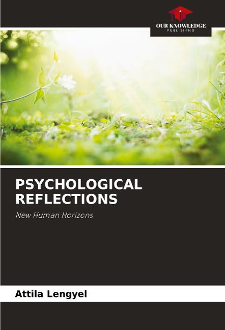 PSYCHOLOGICAL REFLECTIONS: New Human Horizons