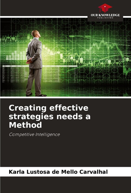 Creating effective strategies needs a Method: Competitive Intelligence