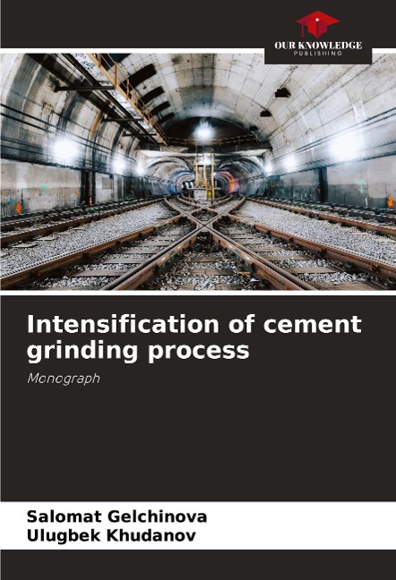 Intensification of cement grinding process: Monograph