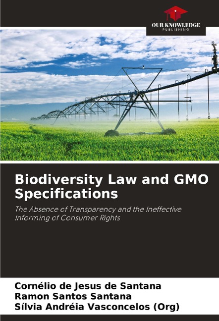 Biodiversity Law and GMO Specifications: The Absence of Transparency and the Ineffective Informing of Consumer Rights