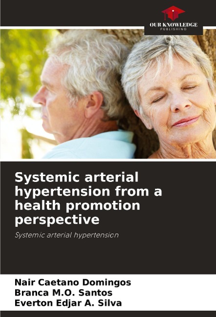 Systemic arterial hypertension from a health promotion perspective: Systemic arterial hypertension