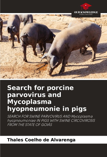 Search for porcine parvovirus and Mycoplasma hyopneumonie in pigs: SEARCH FOR SWINE PARVOVIRUS AND Mycoplasma hyopneumoniae IN PIGS WITH SWINE CIRCOVIROSIS FROM THE STATE OF GOIÁS
