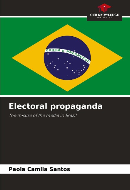Electoral propaganda: The misuse of the media in Brazil
