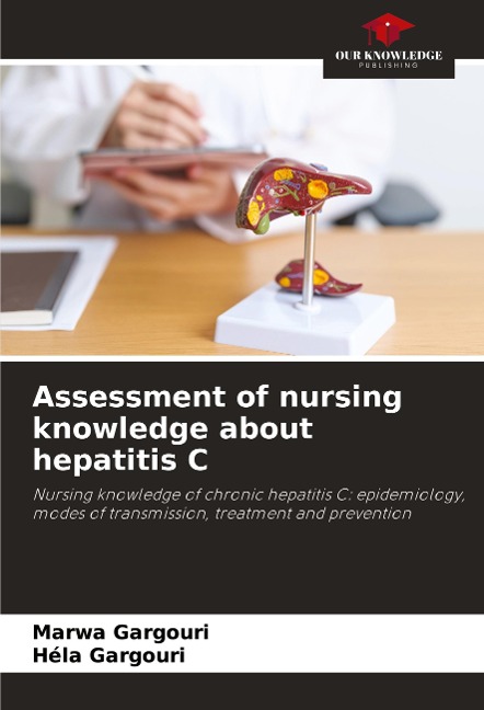 Assessment of nursing knowledge about hepatitis C: Nursing knowledge of chronic hepatitis C: epidemiology, modes of transmission, treatment and prevention