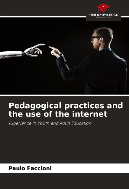 Pedagogical practices and the use of the internet: Experience in Youth and Adult Education