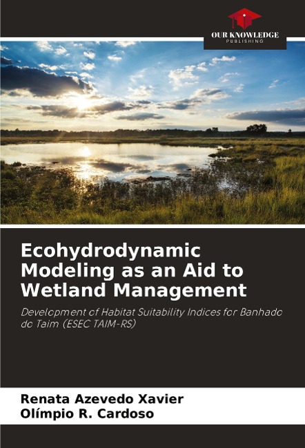 Ecohydrodynamic Modeling as an Aid to Wetland Management: Development of Habitat Suitability Indices for Banhado do Taim (ESEC TAIM-RS)