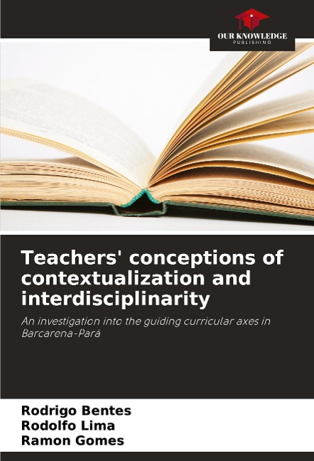 Teachers conceptions of contextualization and interdisciplinarity: An investigation into the guiding curricular axes in Barcarena-Pará