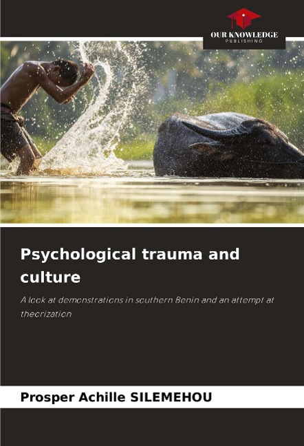 Psychological trauma and culture: A look at demonstrations in southern Benin and an attempt at theorization