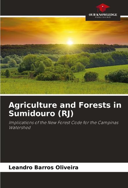 Agriculture and Forests in Sumidouro (RJ): Implications of the New Forest Code for the Campinas Watershed