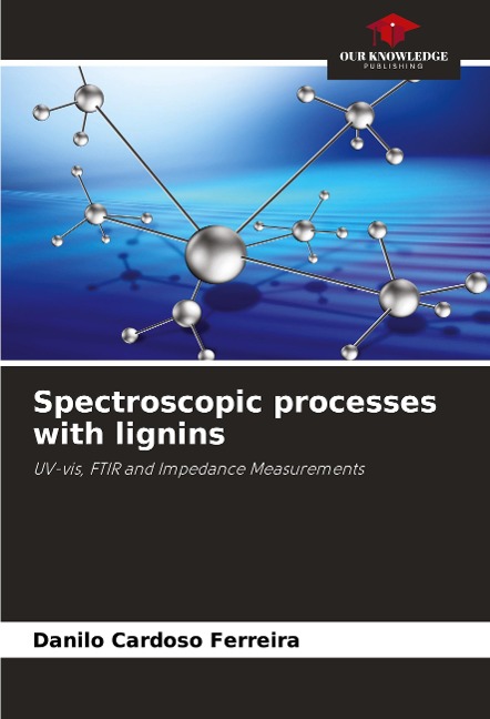 Spectroscopic processes with lignins: UV-vis, FTIR and Impedance Measurements