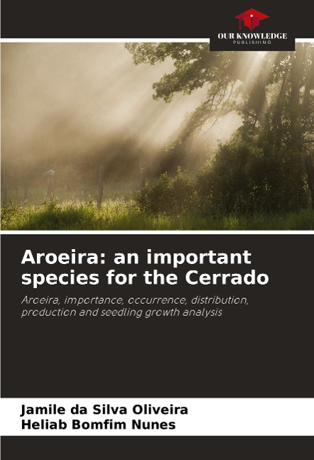 Aroeira: an important species for the Cerrado: Aroeira, importance, occurrence, distribution, production and seedling growth analysis