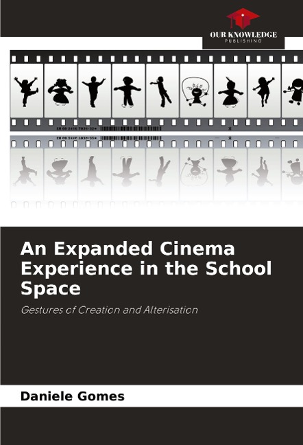 An Expanded Cinema Experience in the School Space: Gestures of Creation and Alterisation