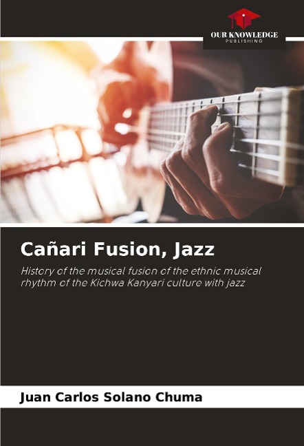 Cañari Fusion, Jazz: History of the musical fusion of the ethnic musical rhythm of the Kichwa Kanyari culture with jazz