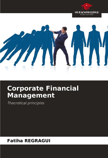 Corporate Financial Management: Theoretical principles