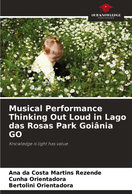 Musical Performance Thinking Out Loud in Lago das Rosas Park Goiânia GO: Knowledge is light has value