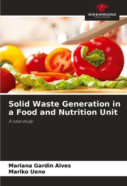 Solid Waste Generation in a Food and Nutrition Unit: A case study