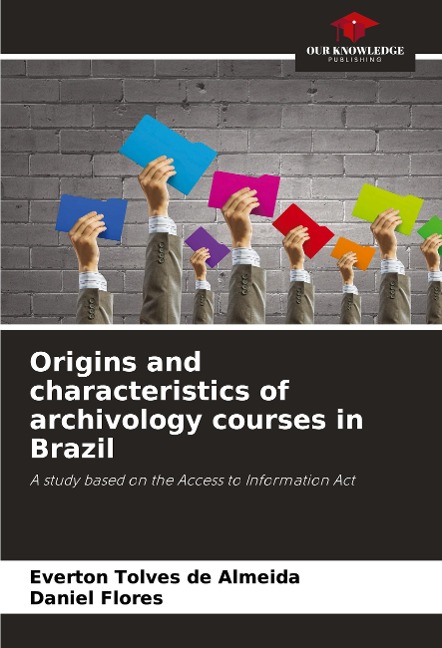 Origins and characteristics of archivology courses in Brazil: A study based on the Access to Information Act