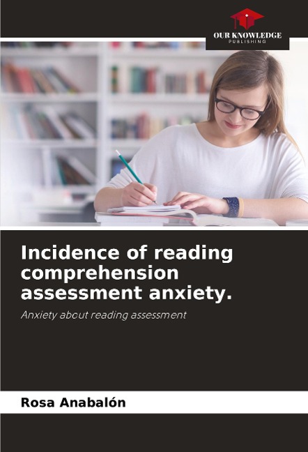 Incidence of reading comprehension assessment anxiety.: Anxiety about reading assessment