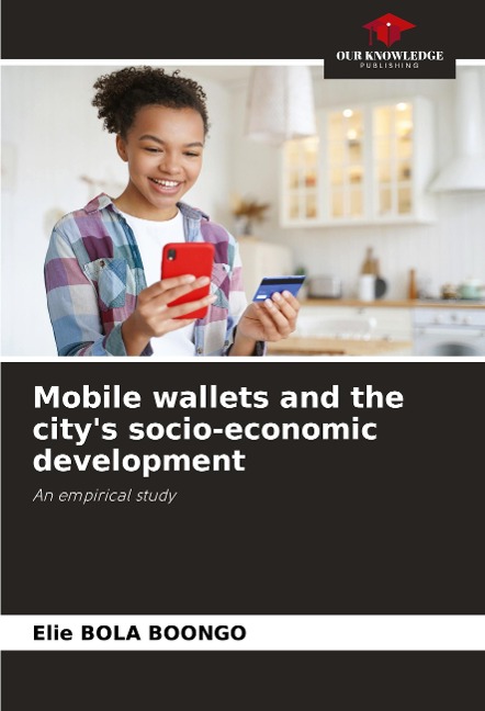 Mobile wallets and the citys socio-economic development: An empirical study