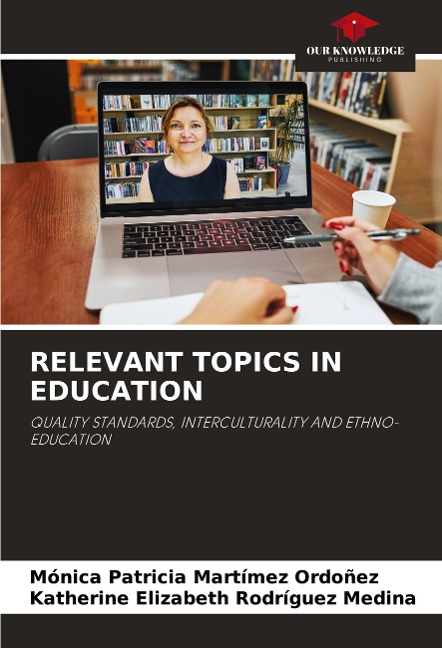 RELEVANT TOPICS IN EDUCATION: QUALITY STANDARDS, INTERCULTURALITY AND ETHNO-EDUCATION