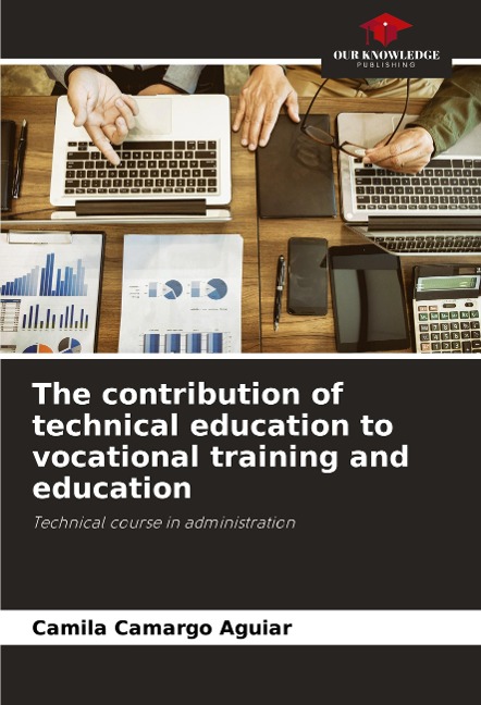 The contribution of technical education to vocational training and education: Technical course in administration