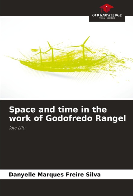 Space and time in the work of Godofredo Rangel: Idle Life